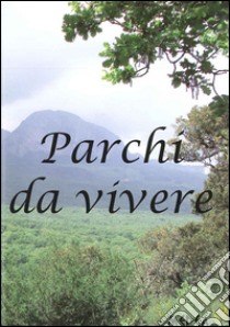 Parchi da vivere libro