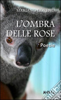 L'ombra delle rose libro di Coreno Mariano