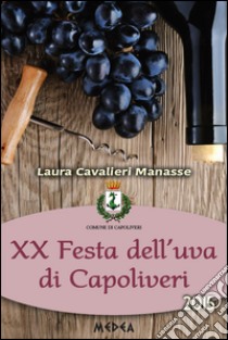 20ª Festa dell'uva di Capoliveri libro di Cavalieri Manasse Laura