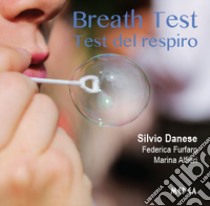 Breath test. Test del respiro libro di Danese Silvio; Alfieri Marina; Furfaro Federica