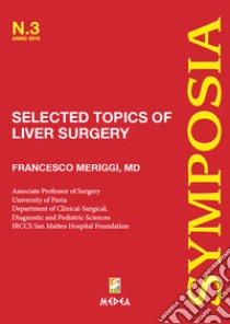 Selected topics of liver surgery libro di Meriggi Francesco