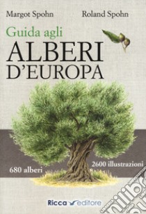 Guida agli alberi d'Europa libro di Spohn Margot; Spohn Roland