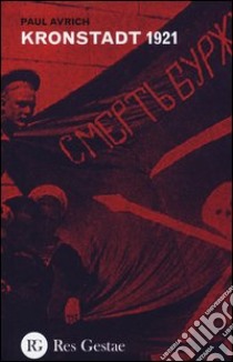 Kronstadt 1921 libro di Avrich Paul