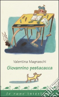 Giovannino Pestacacca libro di Magnaschi Valentina