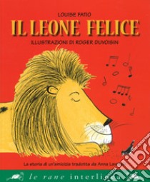 Il leone felice libro di Fatio Louise