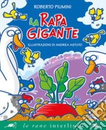 La rapa gigante. Ediz. a colori libro di Piumini Roberto