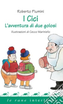 I Cici libro di Piumini Roberto