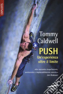 Push. Un'esperienza oltre il limite libro di Caldwell Tommy