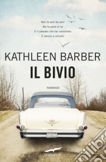 Il bivio libro di Barber Kathleen