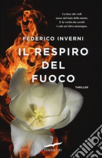 Il respiro del fuoco libro di Inverni Federico