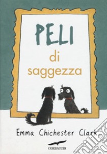 Peli di saggezza libro di Chichester Clark Emma