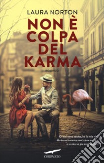 Non è colpa del karma libro di Norton Laura