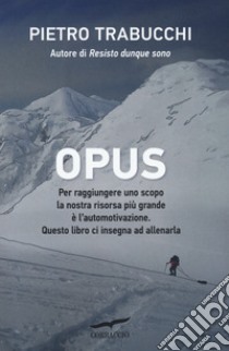 Opus libro di Trabucchi Pietro