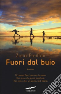 Fuori dal buio libro di Fraillon Zana