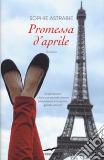 Promessa d'aprile libro di Astrabie Sophie