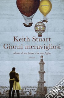 Giorni meravigliosi libro di Stuart Keith