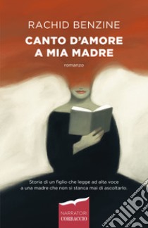 Canto d'amore a mia madre libro di Benzine Rachid