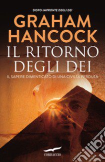 Il ritorno degli dei libro di Hancock Graham