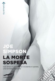 La morte sospesa libro di Simpson Joe