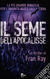 Il seme dell'Apocalisse libro di Ray Fran