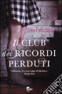Il club dei ricordi perduti libro di Hood Ann