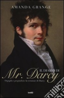 Il diario di mr. Darcy libro di Grange Amanda