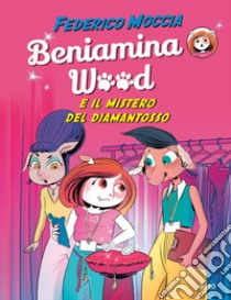 Beniamina Wood e il mistero del diamantosso libro di Moccia Federico