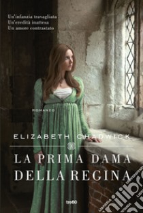 La prima dama della regina libro di Chadwick Elizabeth