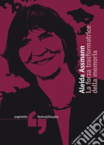 La forza tasformatrice della memoria libro di Assmann Aleida