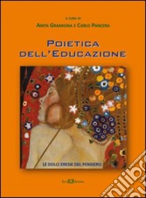 Poietica dell'educazione libro di Gramigna A. (cur.); Pancera C. (cur.)