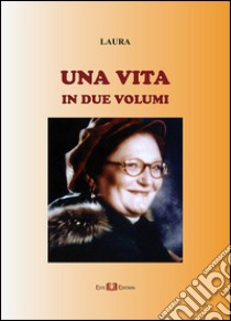 Una vita in due volumi libro di Trevisan Laura