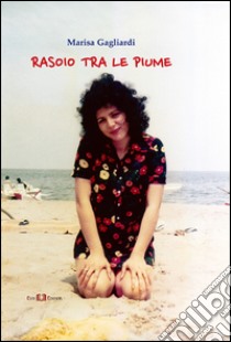 Rasoio tra le piume libro di Gagliardi Marisa