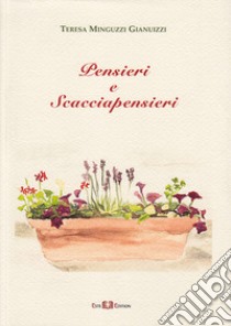 Pensieri e scacciapensieri libro di Minguzzi Gianuizzi Teresa