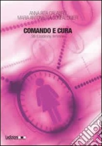 Comando e cura. Stili di leadership femminili libro di Calabrò A. Rita; Confalonieri M. Antonietta