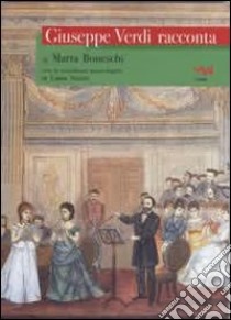 Giuseppe Verdi racconta libro di Boneschi Marta