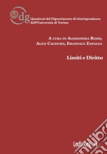 Limiti e diritto libro di Rossi Alessandra; Cauduro Alice; Zanalda Emanuele