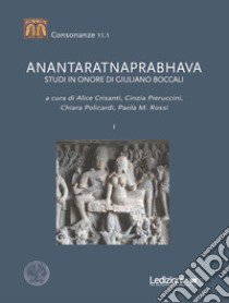 Anantaratnaprabhava. Studi in onore di Giuliano Boccali libro di Crisanti A. (cur.); Pieruccini C. (cur.); Policardi C. (cur.)