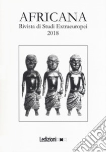 Africana. Rivista di studi extraeuropei (2018) libro di Armillotta G. (cur.)