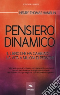 Pensiero dinamico libro di Hamblin Henry Thomas