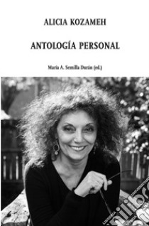Antología personal libro di Kozameh Alicia; Semilla Durán M. A. (cur.)