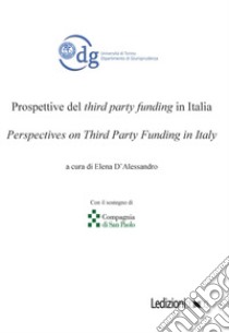 Prospettive del third party funding in italia libro di D'Alessandro E. (cur.)