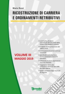 Ricostruzione di carriera e ordinamenti retributivi libro di Rossi Mario