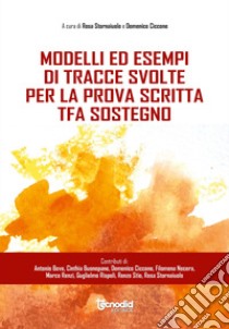 Modelli ed esempi di tracce svolte per la prova scritta tfa sostegno libro di Stornaiuolo R. (cur.); Ciccone D. (cur.)