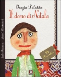 Il dono di Natale libro di Deledda Grazia