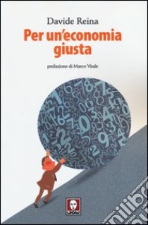 Per un'economia giusta libro di Reina Davide