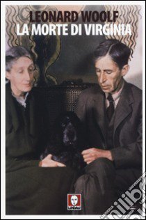 La morte di Virginia libro di Woolf Leonard