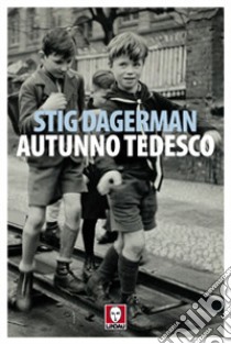 Autunno tedesco libro di Dagerman Stig; Ferrari F. (cur.)