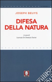 Difesa della natura libro di Beuys Joseph; De Domizio Durini L. (cur.)