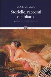 Storielle, racconti e fabliaux libro di Sade François de