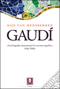 Gaudí libro di Van Hensbergen Gijs